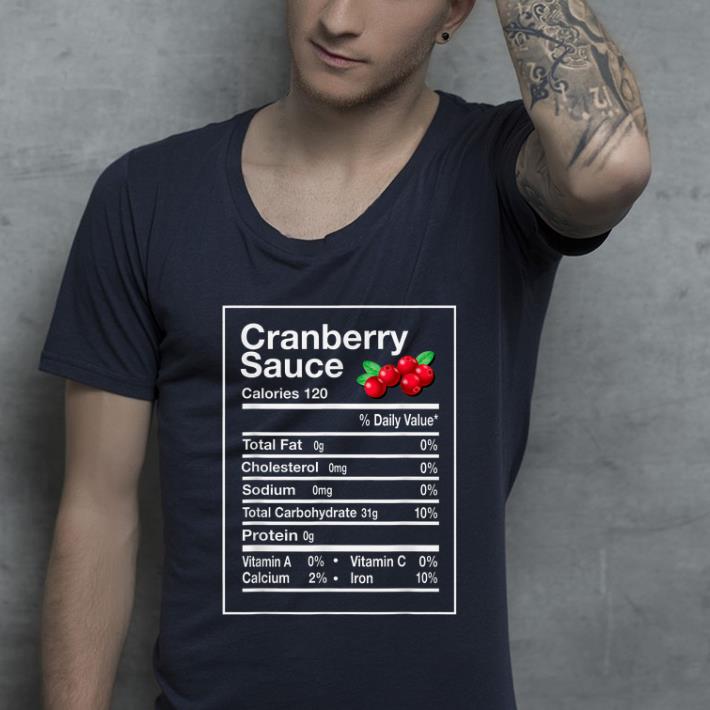 Awesome Funny Cranberry Sauce Nutrition Facts Thanksgiving Matching shirt
