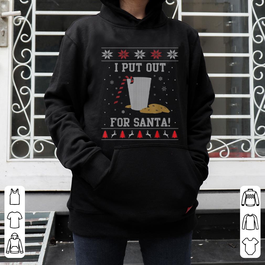 Awesome I Put Out For Santa Ugly Christmas Sweater Style Gift sweater