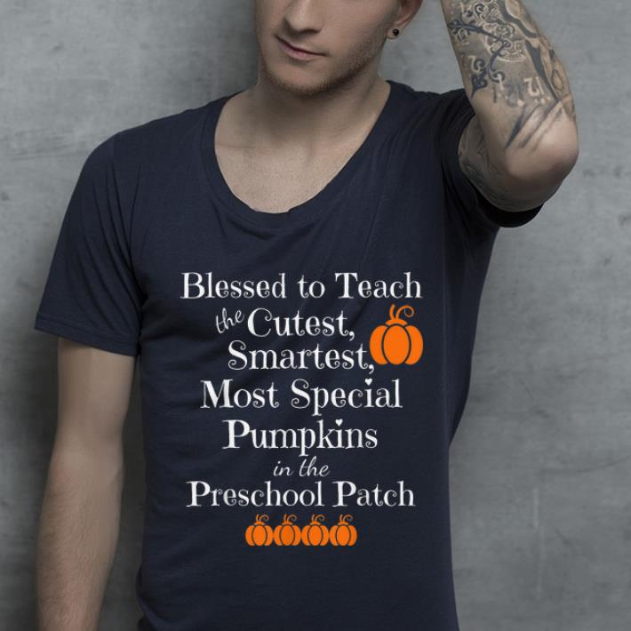 Awesome Preschool Teacher Cutest Pumpkins Halloween Thanksgiving shirt