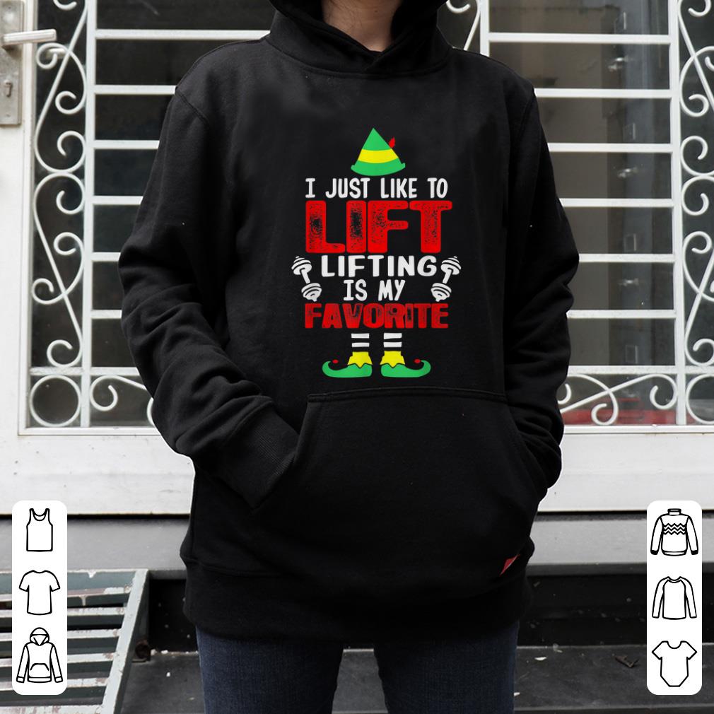 Hot I Just Like To Lift Lifting Is My Favorite Christmas shirt