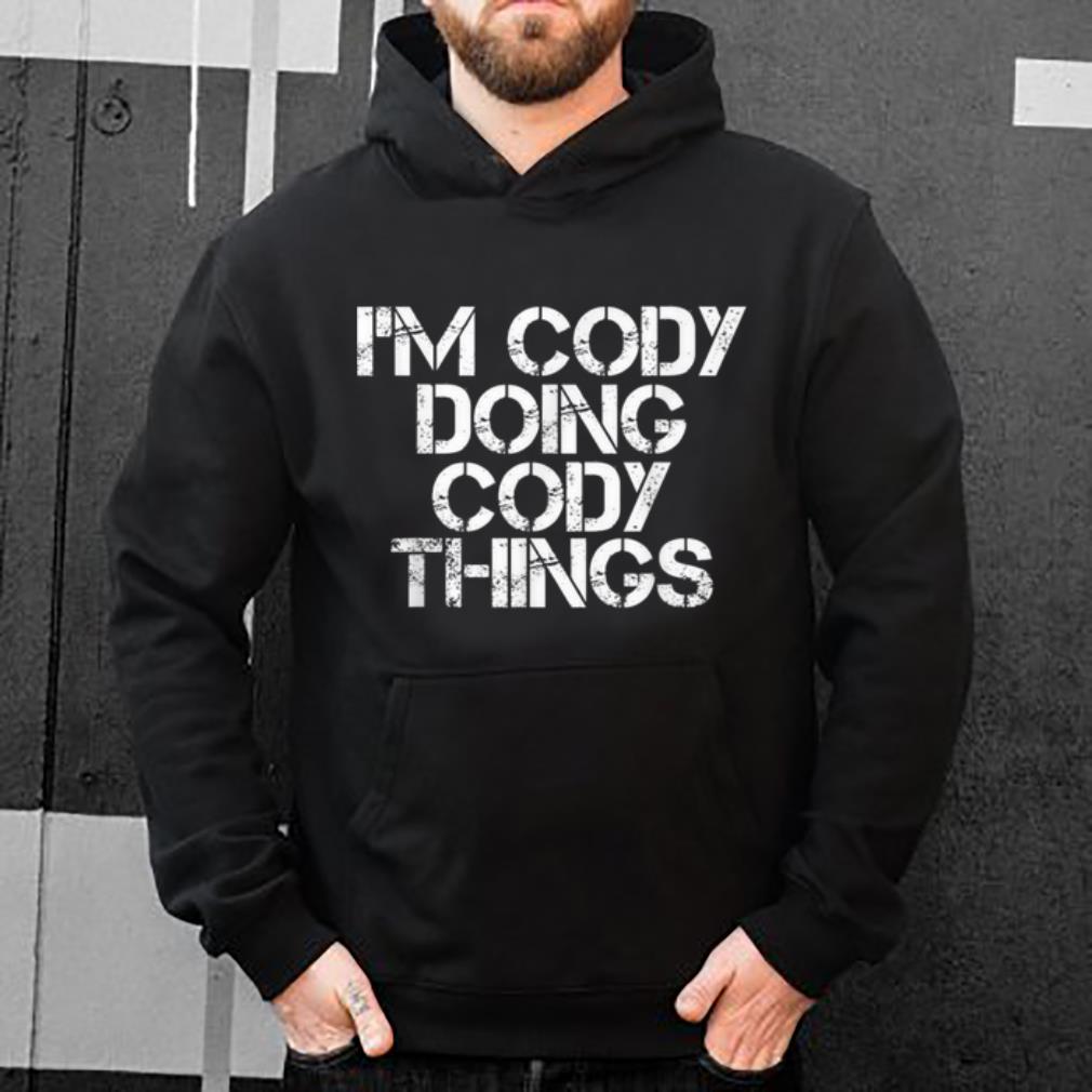 Original I'M CODY DOING CODY THINGS Funny Christmas Gift Idea sweater