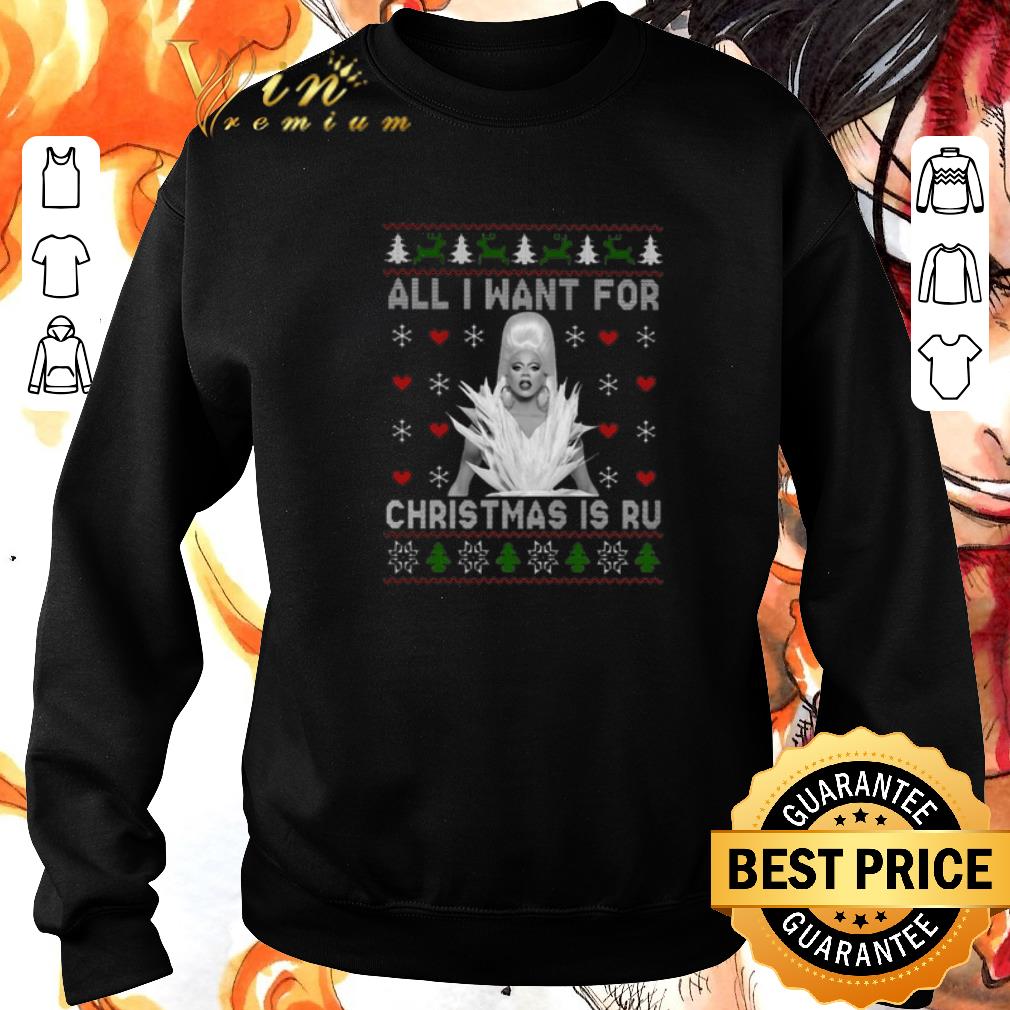 Original Rupaul all i want for Christmas is ru shirt sweater