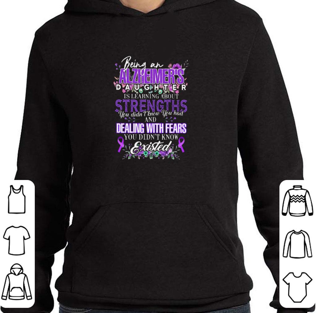 Premium Being an Alzheimer's daughter is learning about strengths you shirt 6 Premium Being an Alzheimer's daughter is learning about strengths you shirt