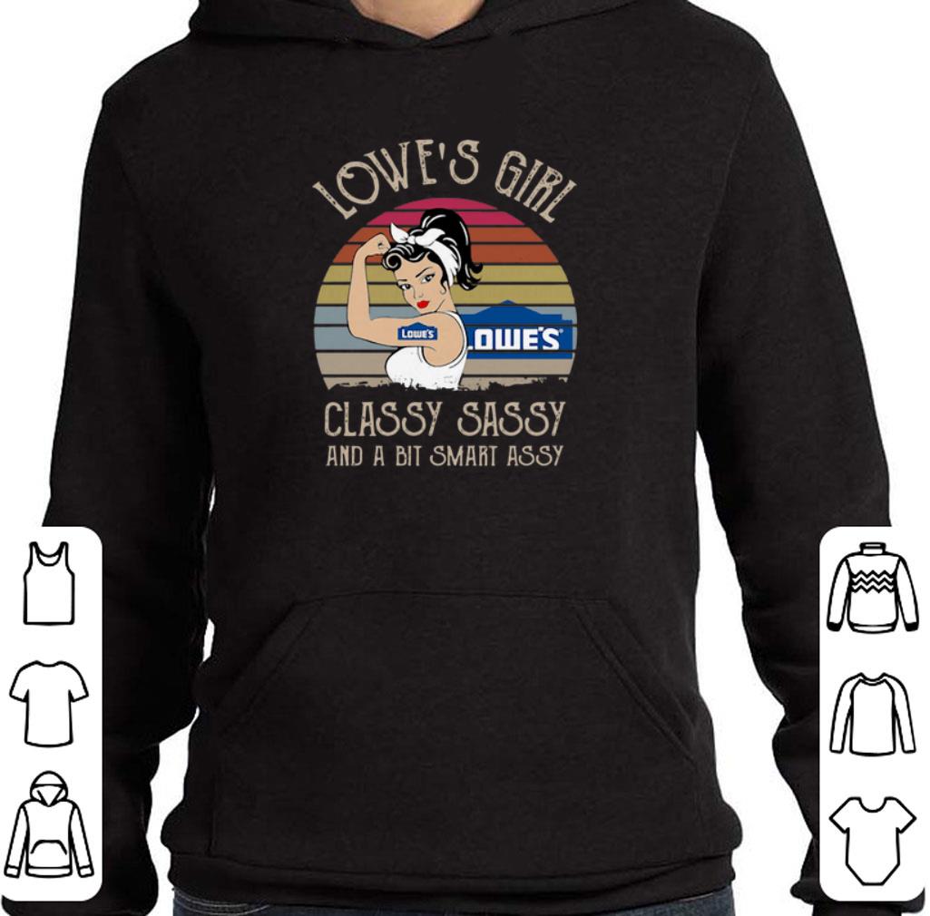 Premium Lowe's Girl Classy Sassy And A Bit Smart Assy Vintage shirt