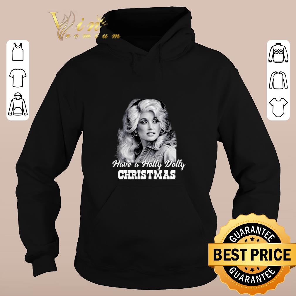 Pretty Christmas Dolly Parton Have a Holly Dolly shirt