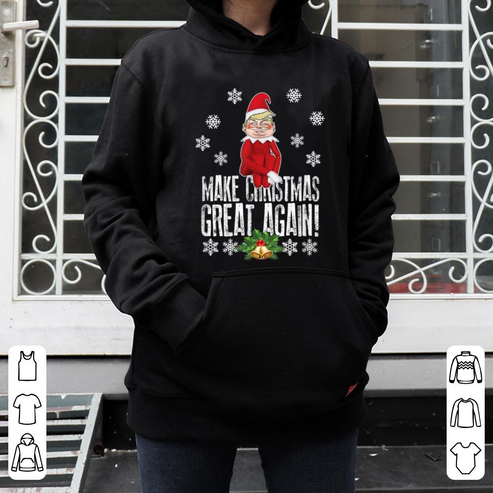 Top Awesome MAKE CHRISTMAS GREAT AGAIN! Donald Trump Elf! shirt