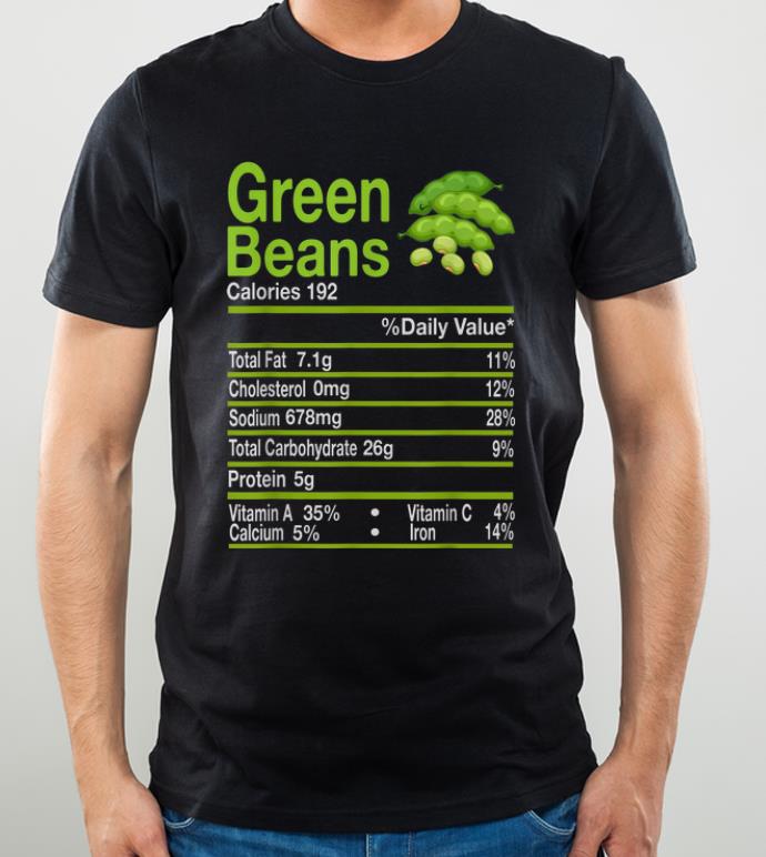 Top Green Beans Nutrition Facts Thanksgiving Costume Christmas shirt