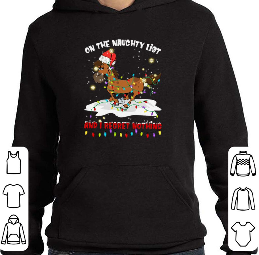 Top Horse on the naughty list and I regret nothing Christmas shirt 6 Top Horse on the naughty list and I regret nothing Christmas shirt
