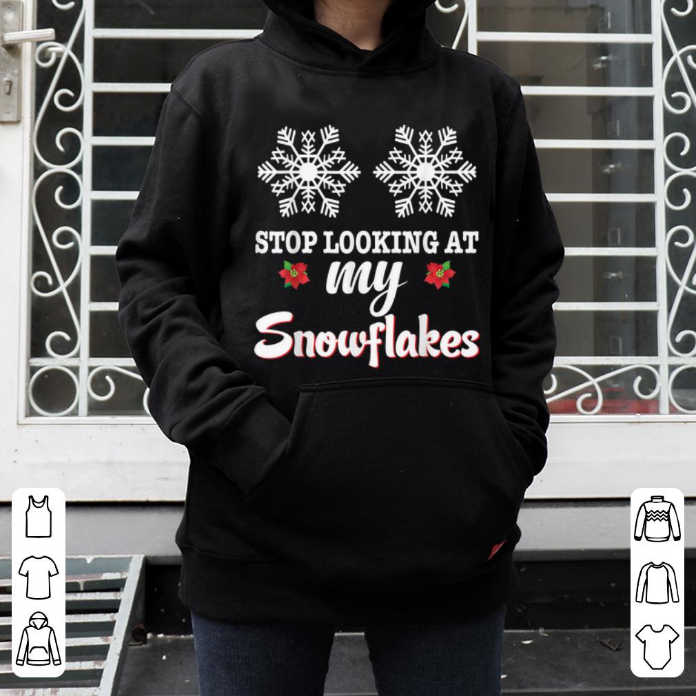 Top Stop Looking At My Snowflakes Christmas Merry Xmas Boobs sweater