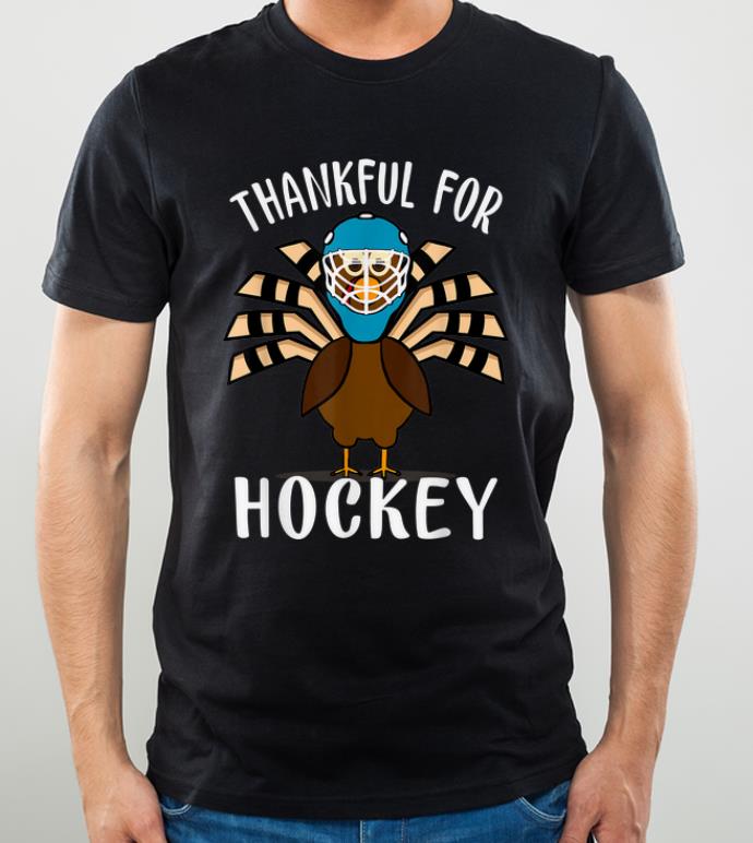 Top Thankful For Hockey Funny Turkey Thanksgiving shirt