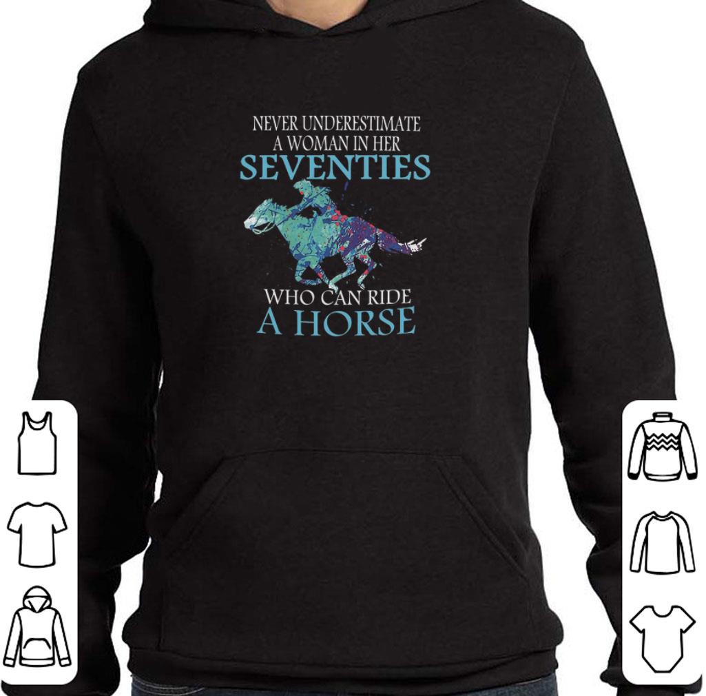 Awesome Never underestimate a woman in her seventies who can ride horse shirt 6 Awesome Never underestimate a woman in her seventies who can ride horse shirt
