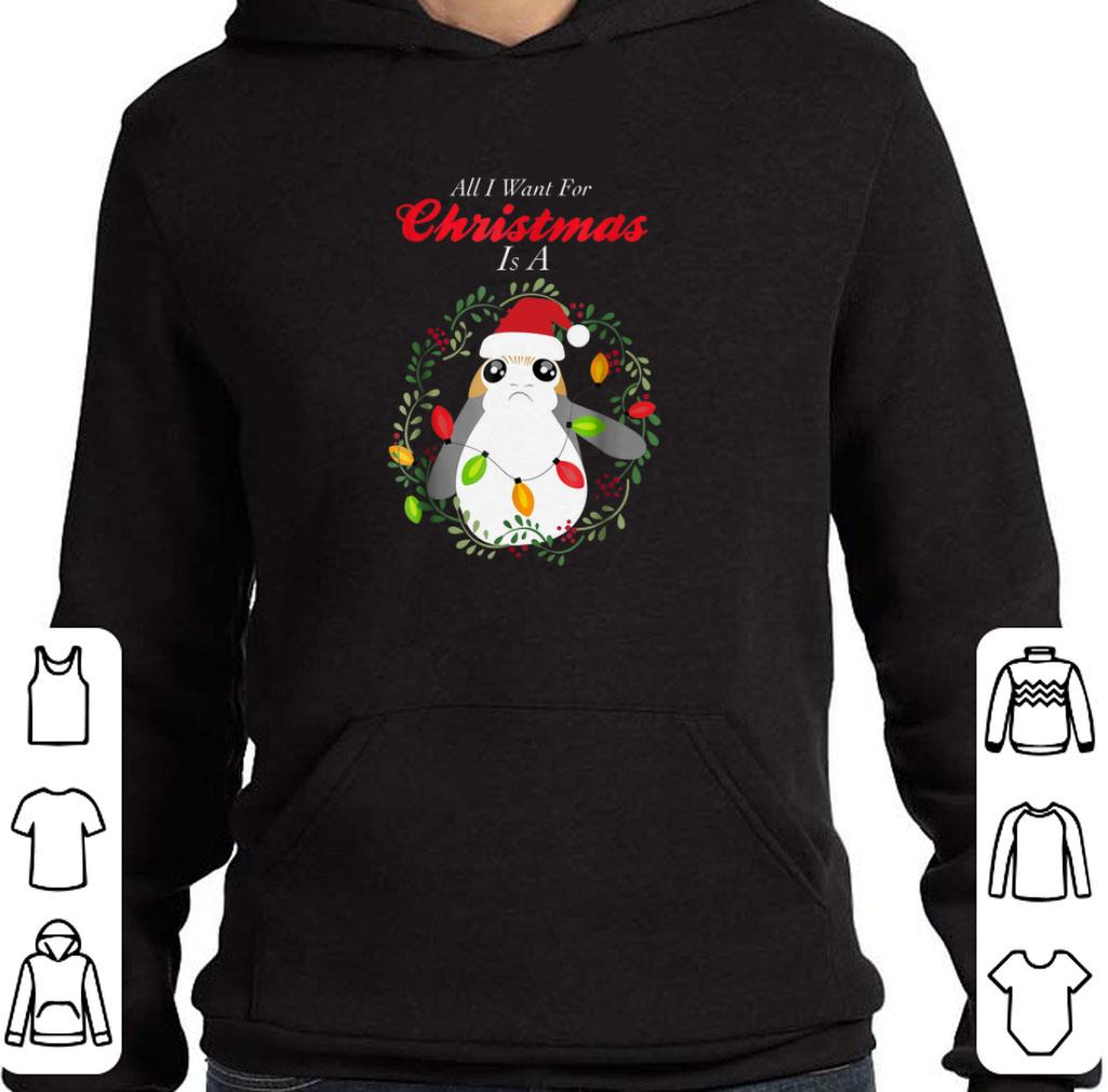 Awesome Star Wars Porg All I Want Christmas shirt
