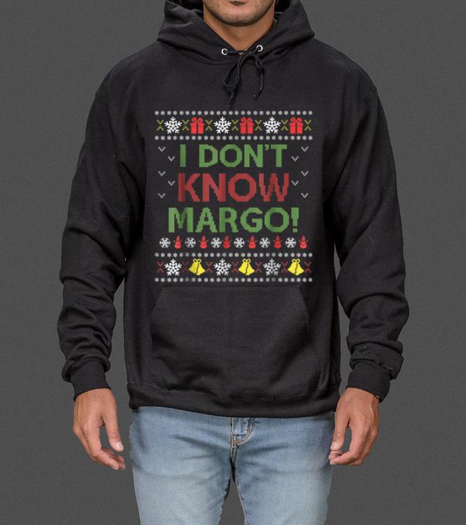 Original I Don t Know Margo - Funny Christmas Vacation sweater