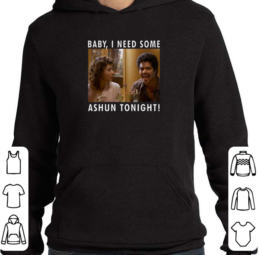 Top La Bamba Bob baby I need some ashun tonight shirt 6 Top La Bamba Bob baby I need some ashun tonight shirt