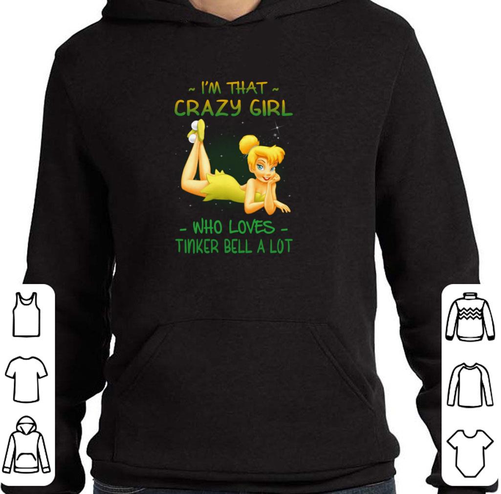 Top i'm that crazy girl who loves Tinker Bell a lot shirt 6 Top i'm that crazy girl who loves Tinker Bell a lot shirt
