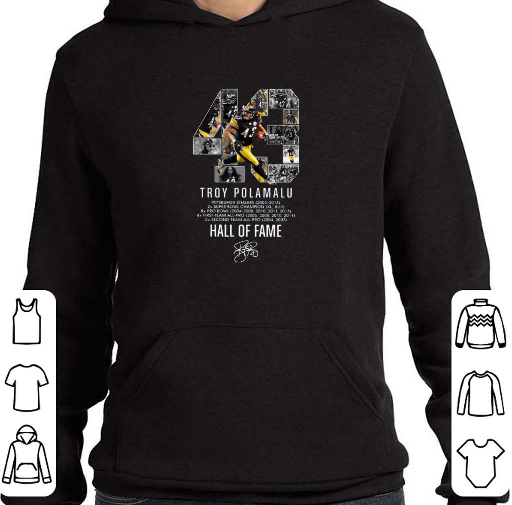 Awesome 43 Troy Polamalu Pittsburgh Steelers Hall Of Fame signature shirt