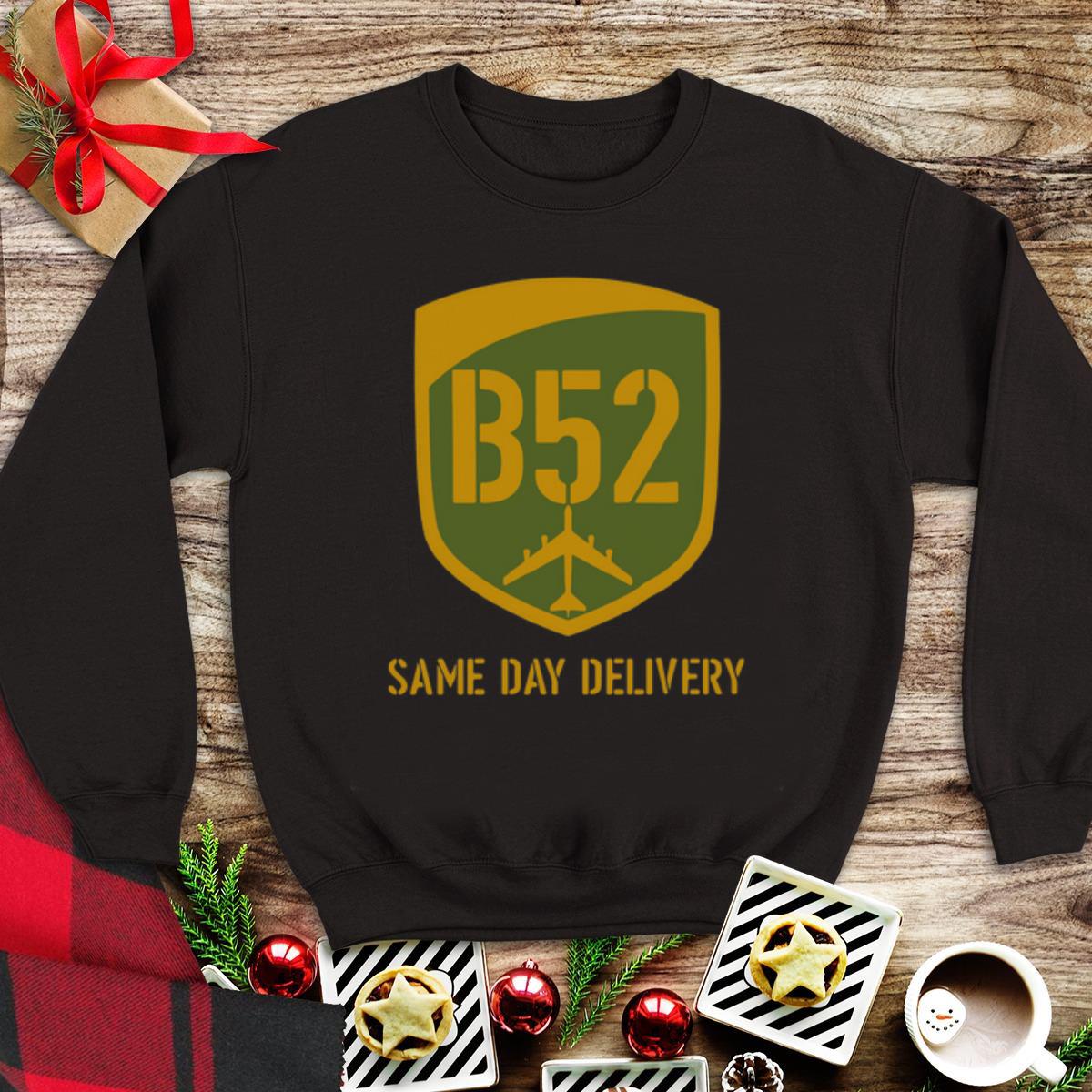 Awesome B52 Same Day Delivery shirt