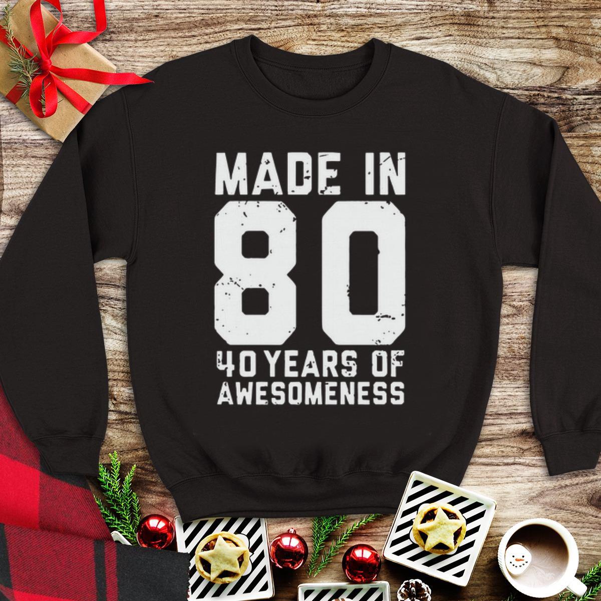 Awesome Made in 80 40 years of awesomeness shirt
