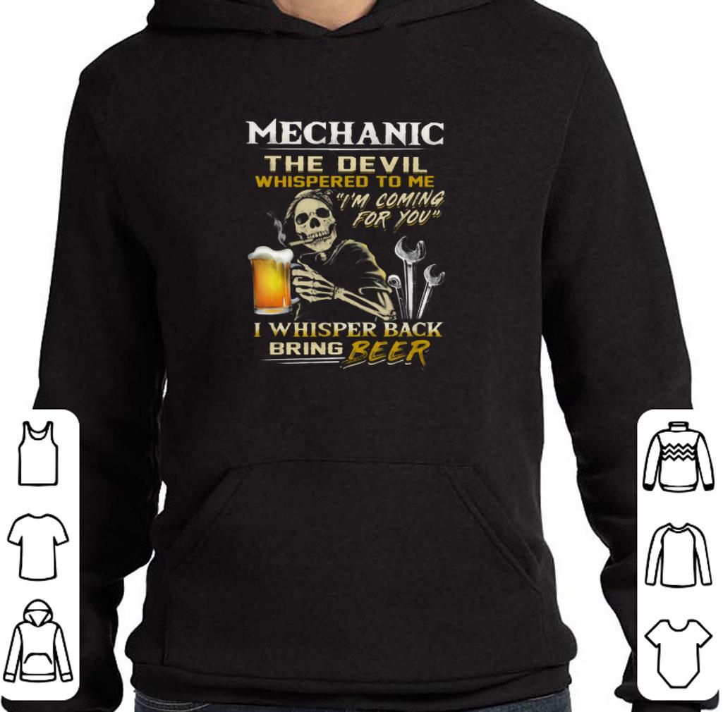 Mechanic the devil whispered to me i'm coming for you i whisper back bring beer shirt