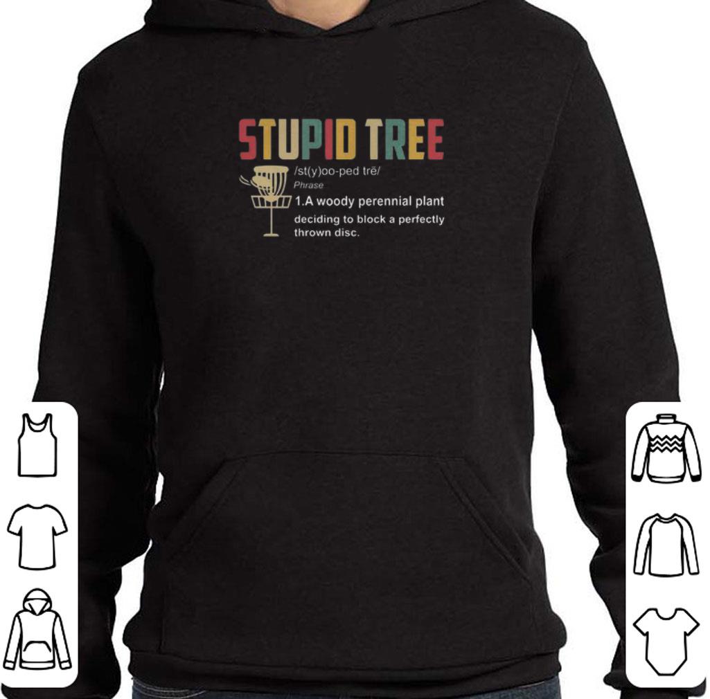 Nice Stupid Tree Definition shirt