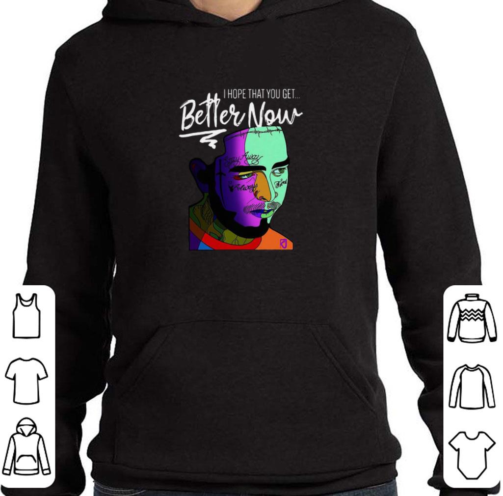 Original Post Malone i hope that you get better now shirt