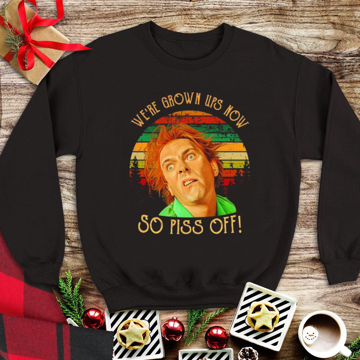 Premium Rik Mayall We’re Grown UPS now So Piss Off shirt