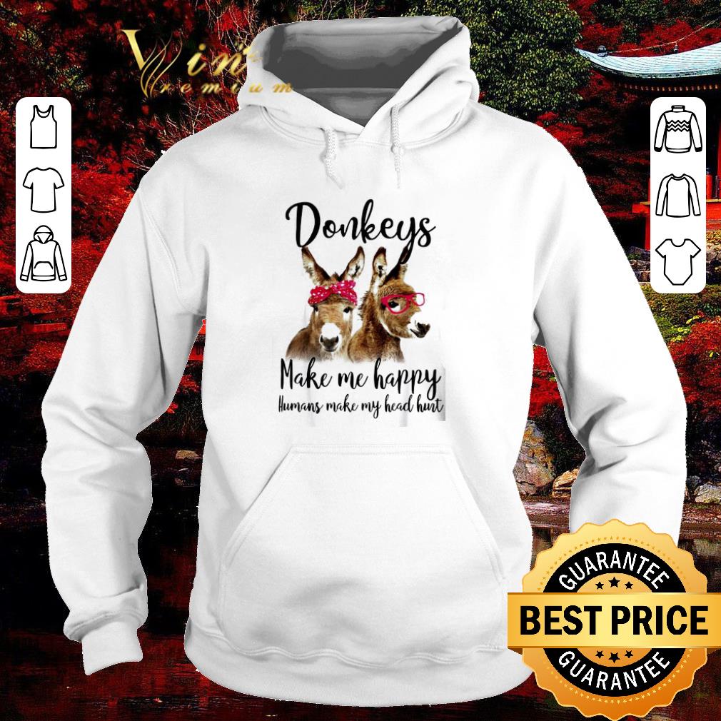 Awesome Donkeys make me happy humans make my head hurt shirt 6 Awesome Donkeys make me happy humans make my head hurt shirt