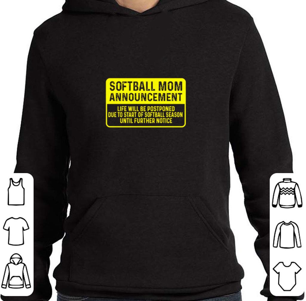 Awesome Softball mom announcement life will be postponed due to start of softball season shirt