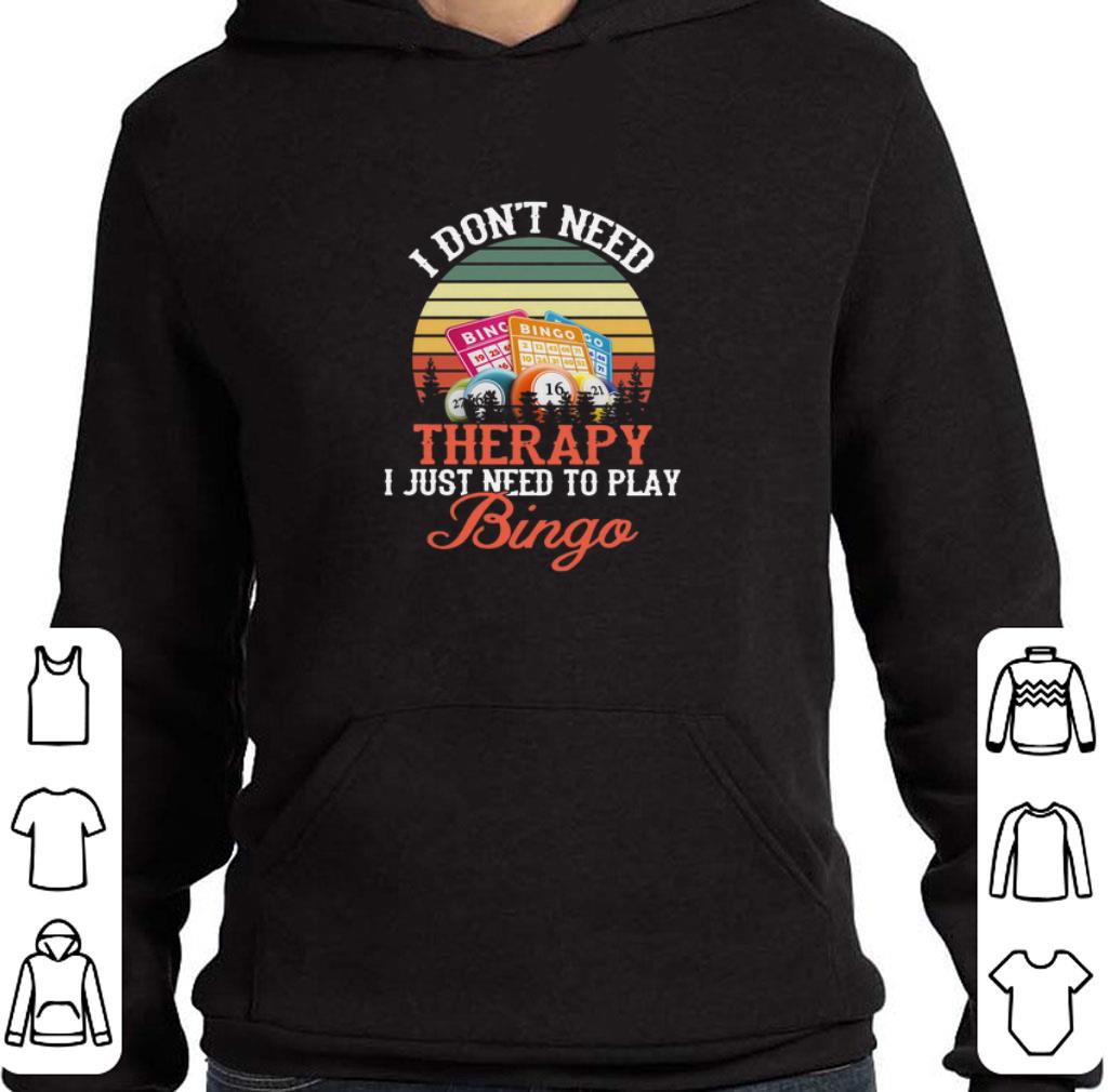 Awesome Vintage I don’t need therapy I just need to play Bingo shirt