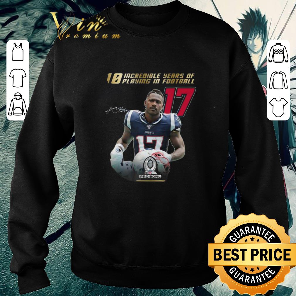 Funny 17 Antonio Brown Signature 10 Incredible Years Of Playing In Football shirt