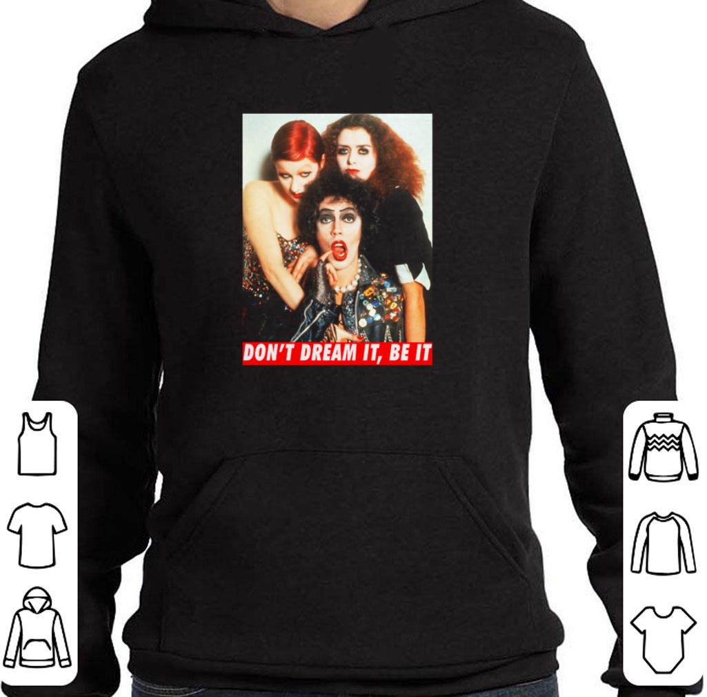 Funny Rocky Horror Picture Show don’t dream it be it shirt