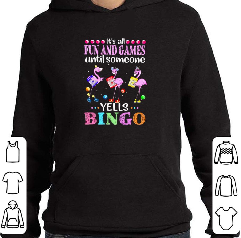 Top Flamingo it’s fun and games until someone yells bingo shirt