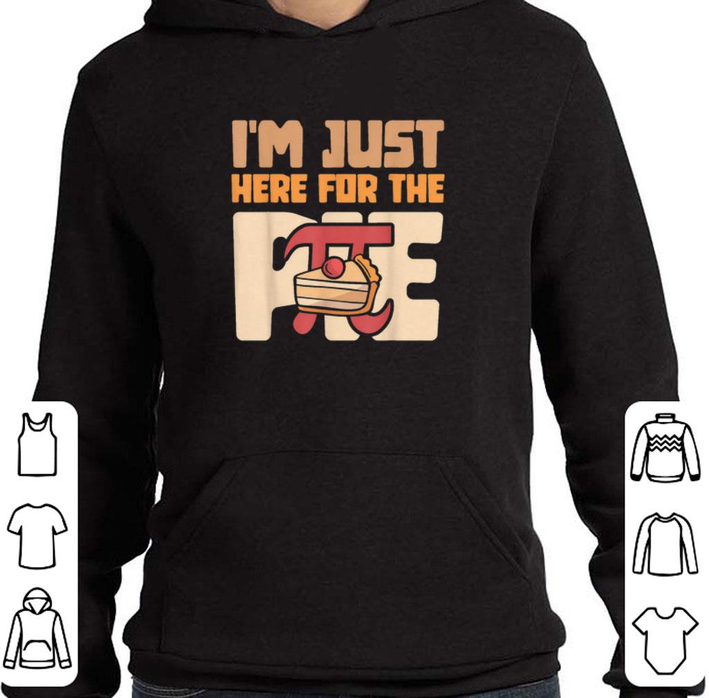 Top Im Just Here For The Pie Math shirt