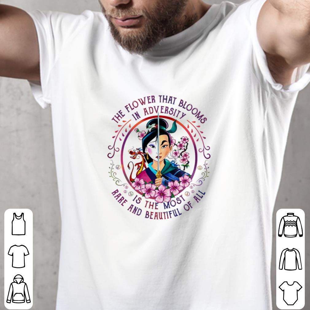 Top Mulan the flower that blooms in adversity is the most rare and beautiful of all shirt 2 Top Mulan the flower that blooms in adversity is the most rare and beautiful of all shirt 2
