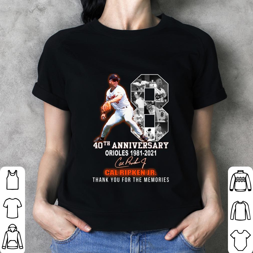 Premium Cal Ripken Jr. No. 18 Baltimore Orioles 40th anniversary 1981-2021 Signature Thank You For The Memories Shirt 10 Cal Ripken Jr. No. 18 Baltimore Orioles 40th anniversary 1981-2021 Signature Thank You For The Memories Shirt