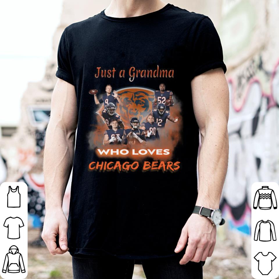 Premium Just a grandma who Loves Chicago Bears Shirt 9 Just a grandma who Loves Chicago Bears Shirt
