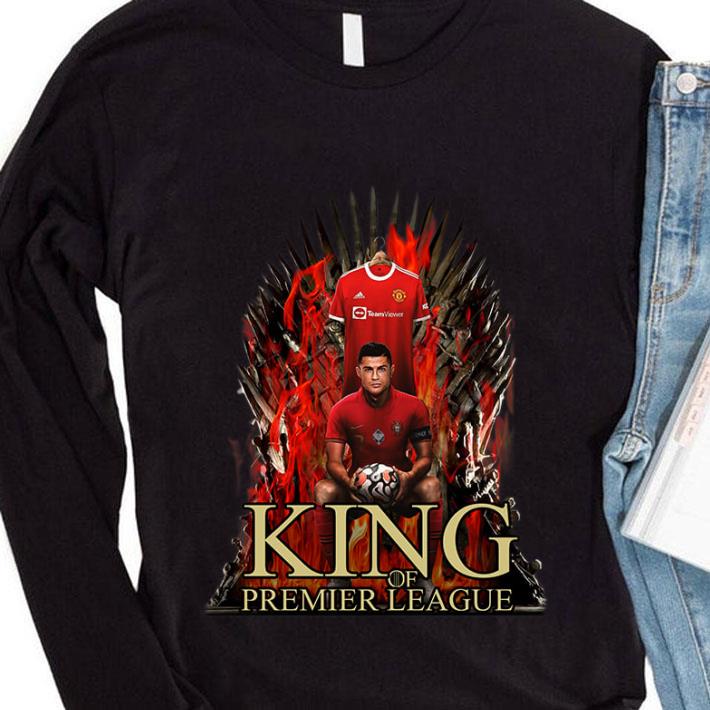 Hot King Of Premier League CR7 Cristiano Ronaldo Man UTD GOT Shirt, Manchester United FC, Game of Thrones 11 King Of Premier League CR7 Cristiano Ronaldo Man UTD GOT Shirt, Manchester United FC, Game of Thrones