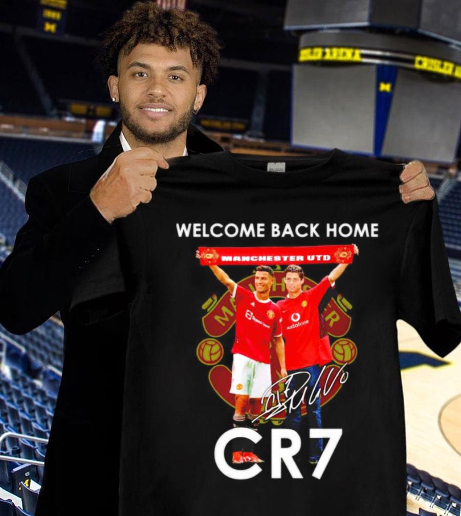 Awesome Welcome back home Manchester UTD CR7 Ronaldo signature shirt 8 Welcome back home Manchester UTD CR7 Ronaldo signature shirt