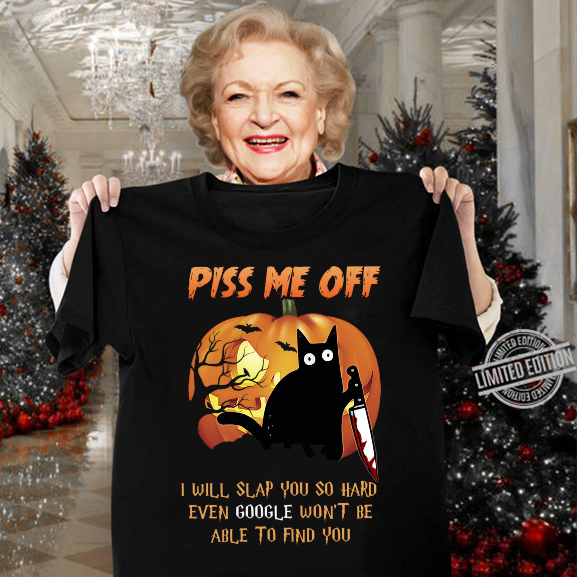 Awesome Pumpkin black cat knife piss me off i will slap you so hard even google Halloween shirt 10 Pumpkin black cat knife piss me off i will slap you so hard even google Halloween shirt