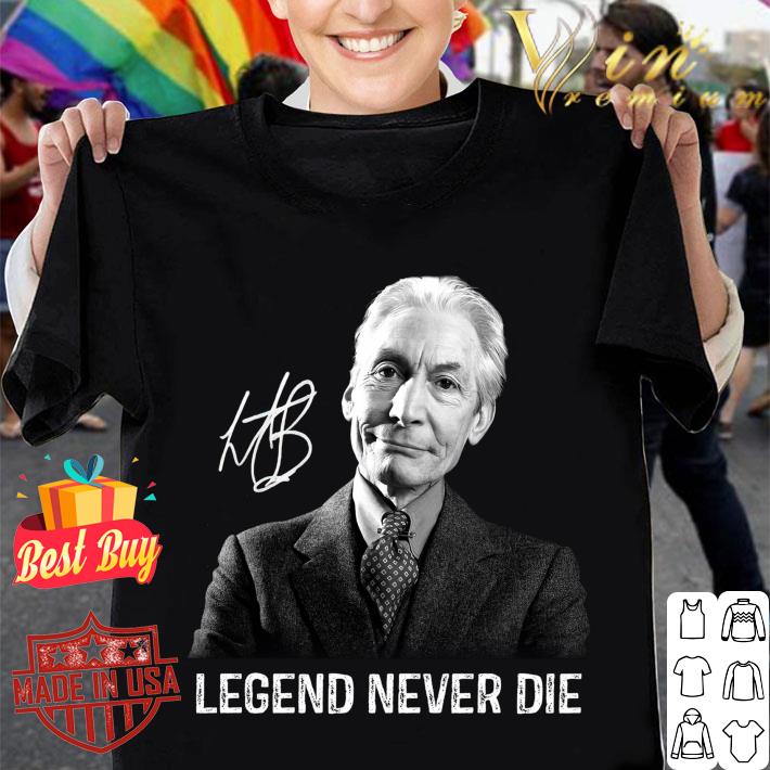 Official Rest In Peace Charlie Watts Legends Never Die Signature Shirt 8 Rest In Peace Charlie Watts Legends Never Die Signature Shirt