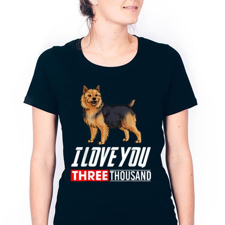Australian Terrier Dog I Love You 3000 shirt 3 Australian Terrier Dog I Love You 3000 shirt 3