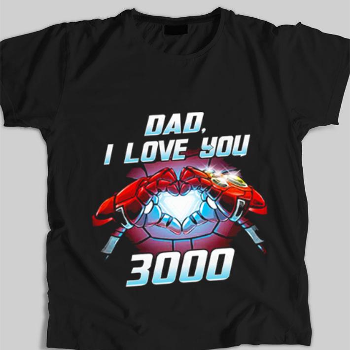 Awesome Iron Man dad i love you 3000 Avengers Endgame shirt 1 Awesome Iron Man dad i love you 3000 Avengers Endgame shirt 1