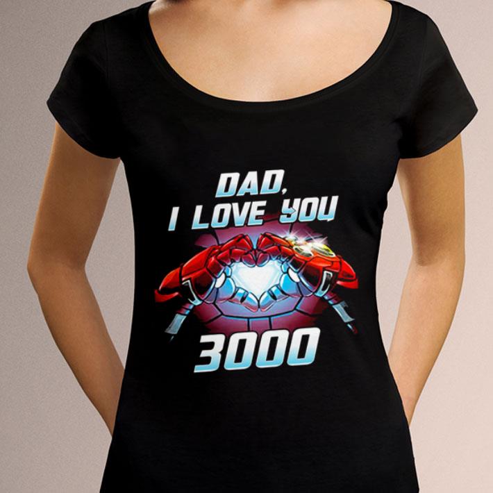 Awesome Iron Man Dad I Love You 3000 Avengers Endgame Shirt Hoodie Sweater Longsleeve T Shirt