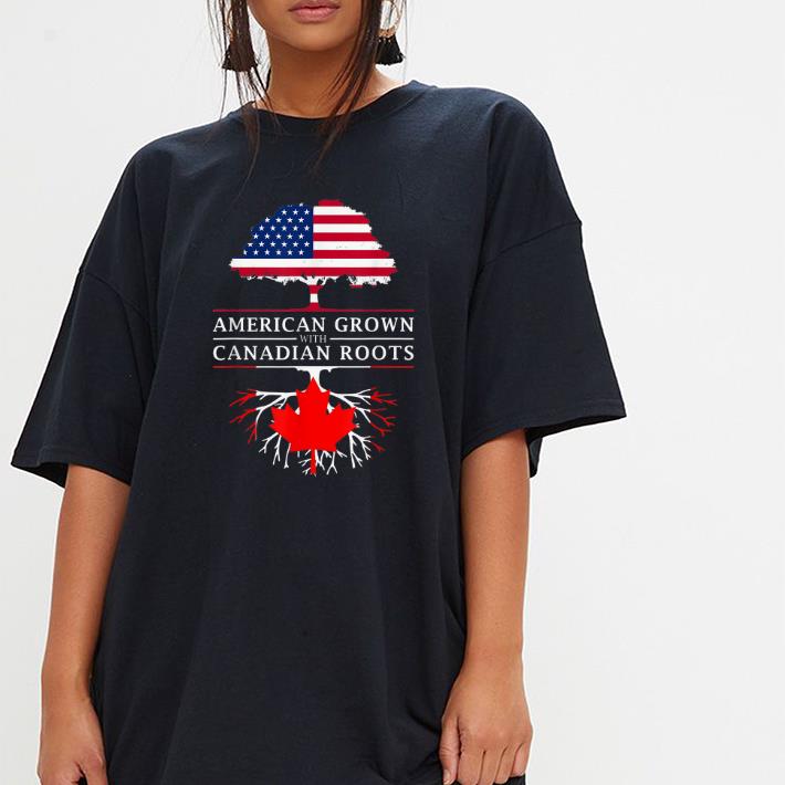 American Grown With Canadian Roots Canada Shirt Hoodie Sweater 