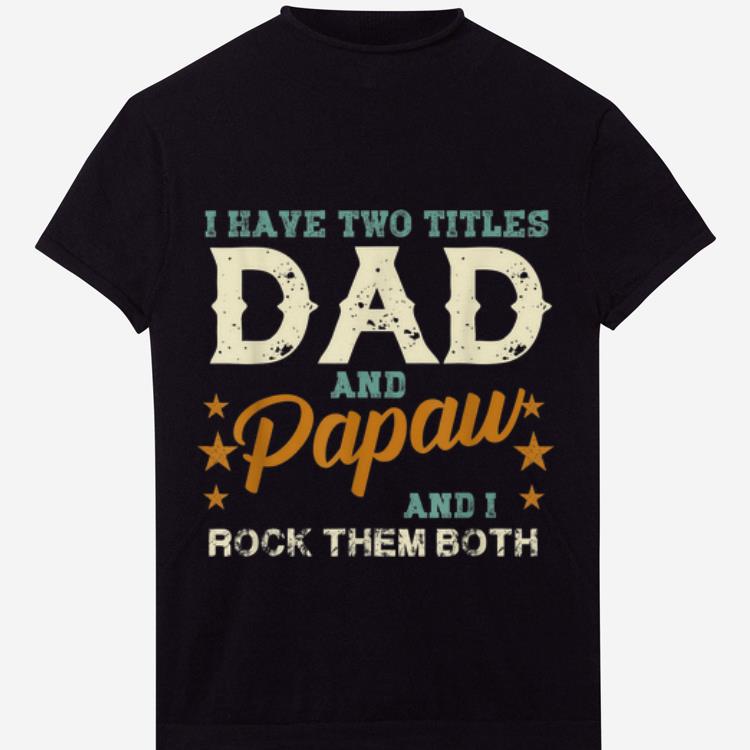 Dad and papaw shirts Clearance