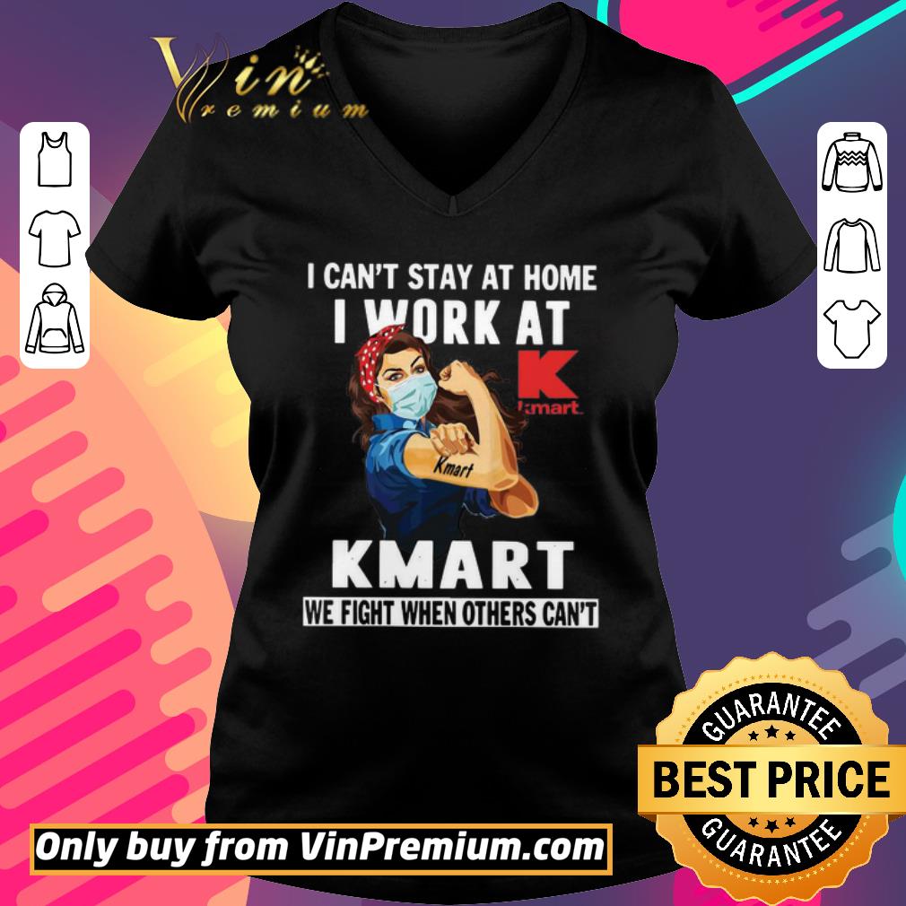 Hot Strong Woman Face Mask I Can’t Stay At Home I Work At Kmart We